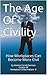 Let's Get Civil In The Workplace: Workplace Civility Matters© Is An Organizational Approach To Build and Sustain A Healthy Culture And A Civil Workplace