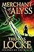 Merchant of Alyss by Thomas  Locke