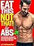 Eat This, Not That! for Abs by Mark Langowski