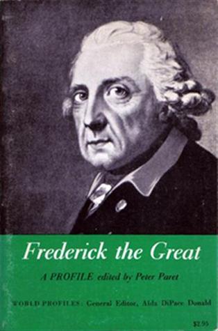Frederick the Great: A Profile (World Profiles)