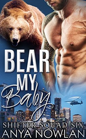 Bear My Baby (Shifter Squad Six, #1)