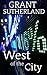West Of The City: A Financial Thriller