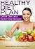Healthy Diet Plan: Dash Diet and Grain Free Recipes