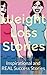 Weight Loss Stories: Inspirational and True Success Stories