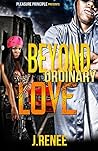Beyond Ordinary Love