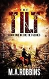 The Tilt by M.A. Robbins