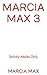 MARCIA MAX 3: Strictly Adul...
