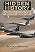Hidden History: Essays and articles about war, terrorism and deception in media and politics