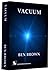 Vacuum by Ben Brown