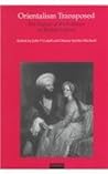 Orientalism Transposed: The Impact of the Colonies on British Culture Orientalism Transposed: The Impact of the Colonies on British Culture