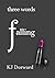 Three words Falling by K.J. Dorward