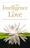 The Intelligence of Love: Manifesting Your Being in this World
