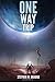 One Way Trip: A Novella