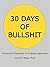 30 Days of Bullshit: A Journal of Responses to Ordinary Aggression