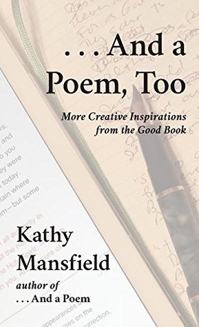 . . . And a Poem, Too: More Creative Inspirations from the Good Book