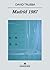 Madrid 1987 (Spanish Edition)