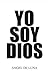 Yo Soy Dios (Spanish Edition)