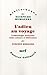 L'adieu au voyage: L'ethnologie française entre science et littérature