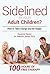 Sidelined By your Adult Children?: How to Take Charge and Be Happy