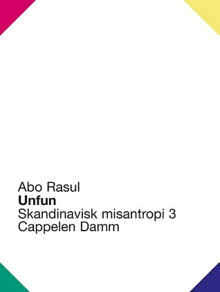 Unfun (Skandinavisk misantropi, #3)