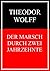 Der Marsch durch zwei Jahrz...