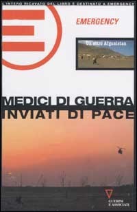 Medici di guerra inviati di pace: un altro Afghanistan