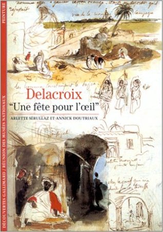Delacroix: «Une fête pour l'œil» (Mass Market Paperback)