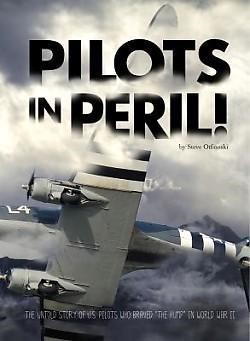 Pilots in Peril!: The Untold Story of U.S. Pilots Who Braved ""the Hump"" in World War II (Encounter: Narrative Nonfiction Stories)