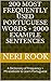 200 Most Frequently Used Portuguese Words + 2000 Example Sentences: A Dictionary of Frequency + Phrasebook to Learn Portuguese