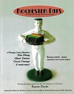 Rochester Eats: 75 Years of Classic Faves & Craves
