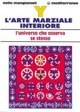 L'arte marziale interiore: l'universo che osserva se stesso