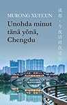 Unohda minut tänä yönä, Chengdu by Murong Xuecun