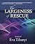 Largeness of Rescue, The (Inanna Poetry & Fiction Series)