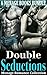 Double Seductions