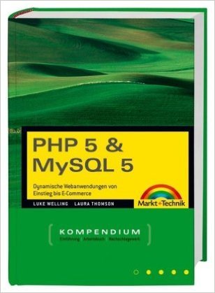 PHP 5 und MySQL 5 Kompendium