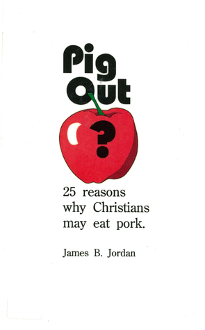 Pig Out? 25 Reasons Why Christians May Eat Pork