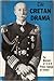 The Cretan Drama: Memoirs of H.R.H. Prince George of Greece