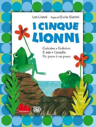 I cinque Lionni: Guizzo-Federico-È mio-Cornelio-Un pesce è un pesce. DVD. Con libro (Perfect Paperback)