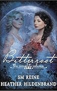 Bitterroot, the complete volume