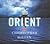 Orient: A Novel