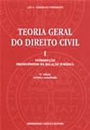 Teoria Geral do Direito Civil - Vol. I - Introdução; Pressupostos da Relação Jurídica