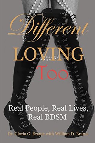 Different Loving Too: Real People, Real Lives, Real BDSM (Kindle Edition)