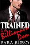 Trained by the Billionaire Dom Trained by the Billionaire Dom