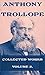 Collected Works, Vol. 2: Dr. Wortle's School, The Duke's Children, The Eustace Diamonds, The Fixed Period, Framley Parsonage, George Walker At Suez, Etc...