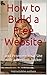 How to Build a Free Website...