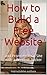 How to Build a Free Website by Instructables Authors