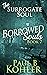 The Surrogate Soul (Borrowe...