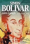 Simón Bolívar by John   Lynch