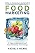 Transparent Food Marketing: A Clear Understanding of Food Marketing Terminology