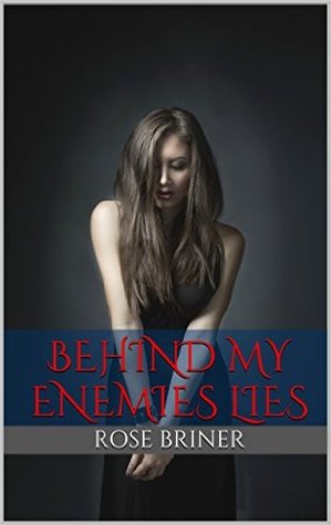 Behind My Enemies Lies (Kindle Edition)